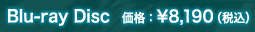 Blu-ray Disc�@���i�F\8,190�i�ō��j