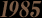 1985